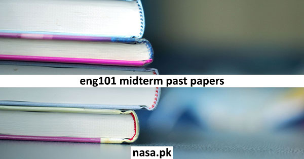 Eng101 Midterm Past Papers Eng101 Midterm Past Papers